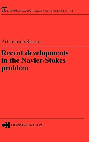 Recent developments in the Navier-Stokes problem (Research Notes in Mathematics Series)
