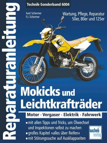 Mokicks und Leichtkrafträder: Motor - Vergaser - Elektrik - Fahrwerk (Reparaturanleitungen)