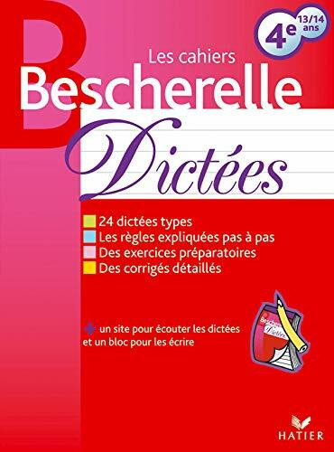 Les Cahiers Bescherelle: Dictees 4e 13/14 Ans