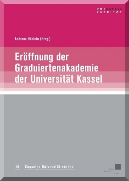 Eröffnung der Graduiertenakademie der Universität Kassel