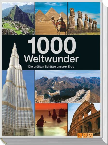 1000 Weltwunder: Die größten Schätze unserer Erde