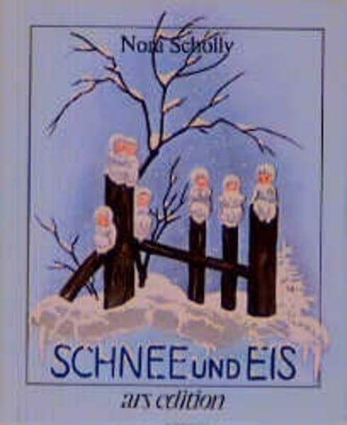 Schnee und Eis (Bohatta-Bilderbücher)