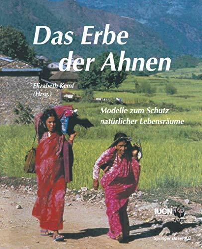 Das Erbe der Ahnen: Modelle zum Schutz natürlicher Lebensräume