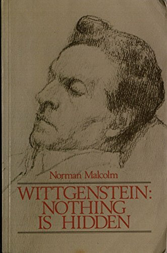 Nothing Is Hidden: Wittgenstein's Criticism of His Early Thoughts