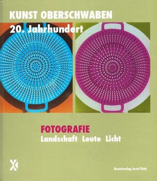 Fotografie. Landschaft Leute Licht – Kunst Oberschwaben 20. Jahrhundert: Kunst Oberschwaben 20. Jahrhundert. Katalog zur Ausstellung in der Galerie Bodenseekreis und im Neuen Schloss Meersburg, 2013