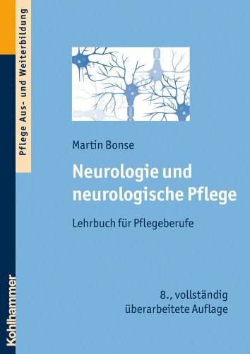 Neurologie und neurologische Pflege: Lehrbuch für Pflegeberufe