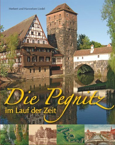 Die Pegnitz im Lauf der Zeit