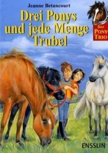 Das Pony-Trio Drei Ponys und jede