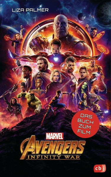 Marvel Avengers – Infinity War -: Das Buch zum Film ab 10 Jahren (Die Marvel-Filmbuch-Reihe, Band 5)