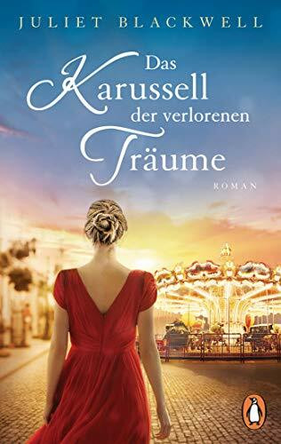 Das Karussell der verlorenen Träume: Roman