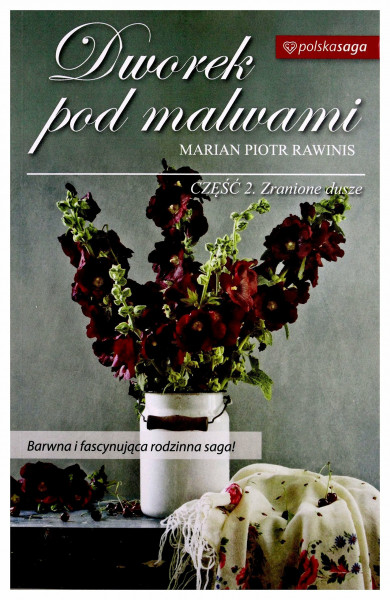 Dworek pod malwami 2 Zranione dusze