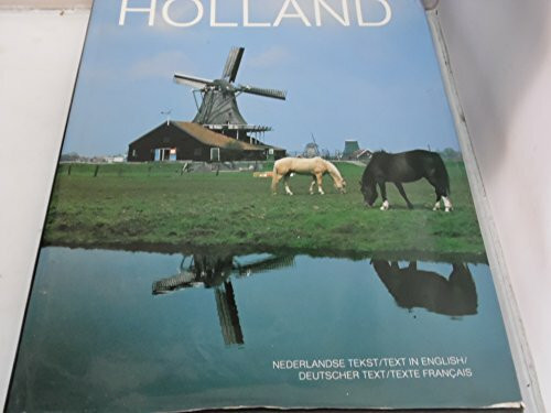 Holland. Nederlandse Tekst - text in English - Deutscher Text - texte francais.