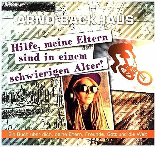 Hilfe, meine Eltern sind in einem schwierigen Alter: Ein Buch über dich, deine Eltern, Freunde, Gott und die Welt
