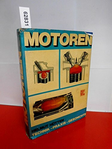 Motoren: Technik - Praxis - Geschichte