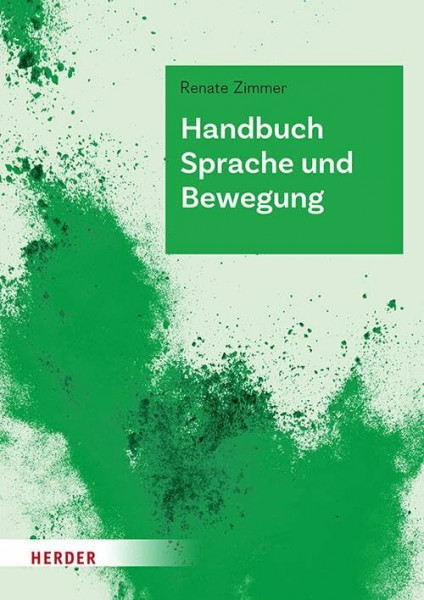 Handbuch Sprache und Bewegung: Alltagsintegrierte Sprachbildung in der Kita