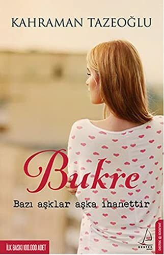 Bukre: Bazı Aşklar Aşka İhanettir