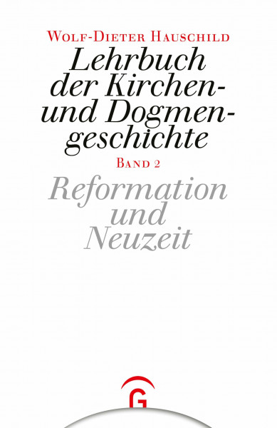 Lehrbuch der Kirchen- und Dogmengeschichte, Bd.2, Reformation und Neuzeit
