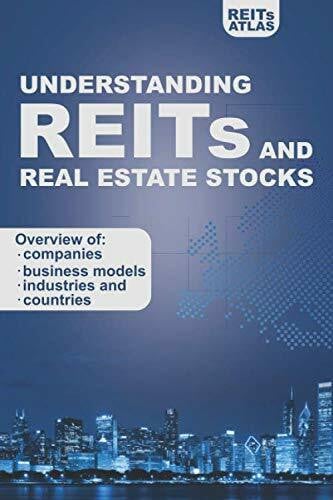 Understanding REITs and Real Estate Stocks: Overview of companies, business models, industries and countries