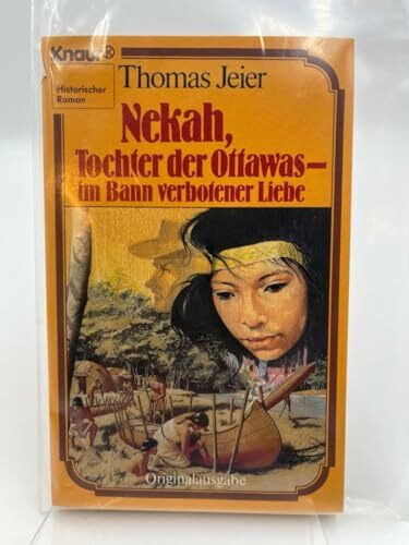 Nekah, Tochter der Ottawas oder Im Bann verbotener Liebe.