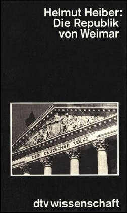 DIE REPUBLIK VON WEIMAR (dtv Kultur & Geschichte)