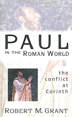Paul in the Roman World: The Conflict at Corinth
