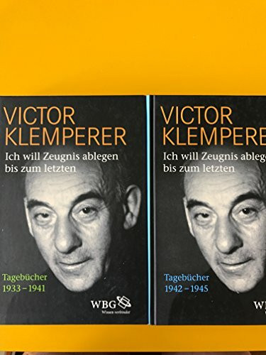 Victor Klemperer. Ich will Zeugnis ablegen bis zum letzten. 2 Bände: Tagebücher 1933-1941 und Tagebücher 1942-1945