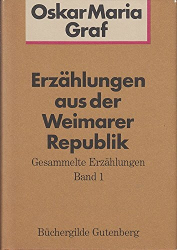 Erzählungen aus der Weimarer Republik. Gesammelte Erzählungen. Band 1.