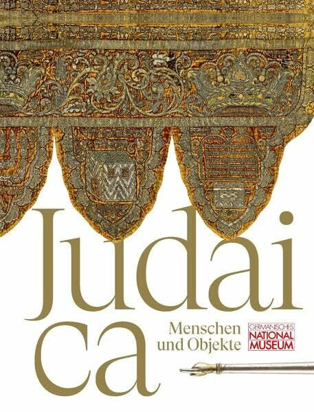 Judaica – Menschen und Objekte: Bestandskatalog des Germanischen Nationalmuseums