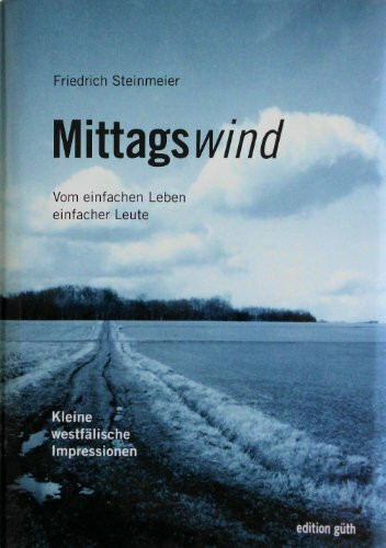 Mittagswind: Vom einfachen Leben einfacher Leute
