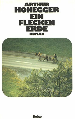 Ein Flecken Erde: Roman