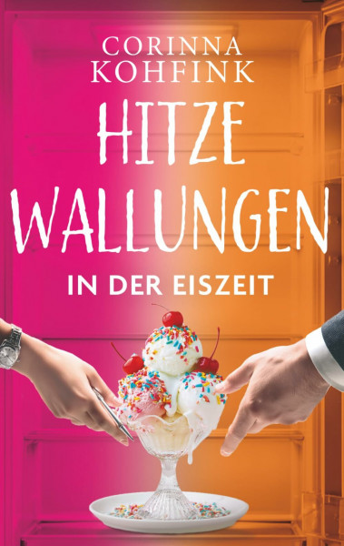 Hitzewallungen in der Eiszeit: Turbulenter Familienroman (Hitzewallungen und Liebe, Band 2)