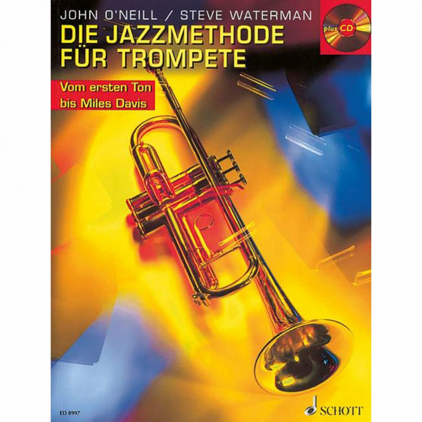 Die Jazzmethode für Trompete: Vom ersten Ton bis Miles Davis. Trompete.