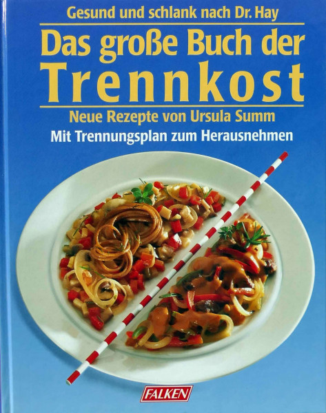 Das grosse Buch der Trennkost. Neue Rezepte