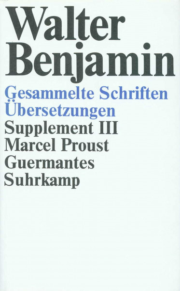 Gesammelte Schriften: Supplement III. Marcel Proust, Guermantes