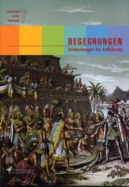 Begegnungen, Entdeckungen bis Aufklärung: Textbuch (Menschen in Zeit und Raum)