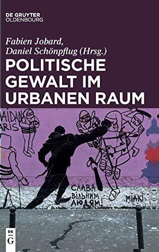 Politische Gewalt im urbanen Raum