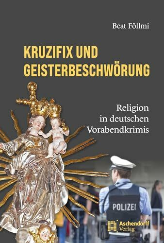 Kruzifix und Geisterbeschwörung: Religion in deutschen Vorabendkrimis