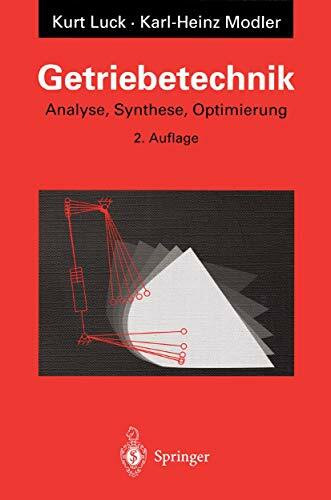 Getriebetechnik: Analyse, Synthese, Optimierung