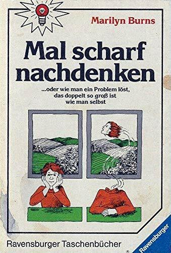 Mal scharf nachdenken oder Wie man ein Problem löst, das doppelt so groß ist wie man selbst.
