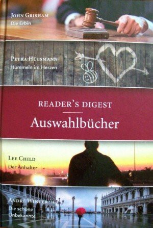 Reader's Digest Auswahlbücher : Die Erbin - Hummeln im Herzen - Der Anhalter - Die schöne Unbekannte