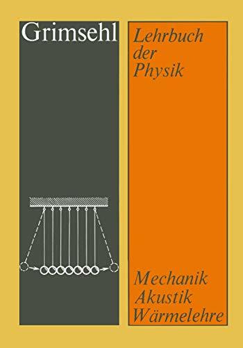 Lehrbuch der Physik I. Mechanik, Akustik, Wärmelehre