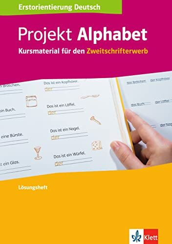 Projekt Alphabet: Kursmaterial für den Zweitschrifterwerb. Lösungsheft