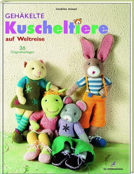 Gehäkelte Kuscheltiere auf Weltreise: 36 Originalvorlagen (DC International)