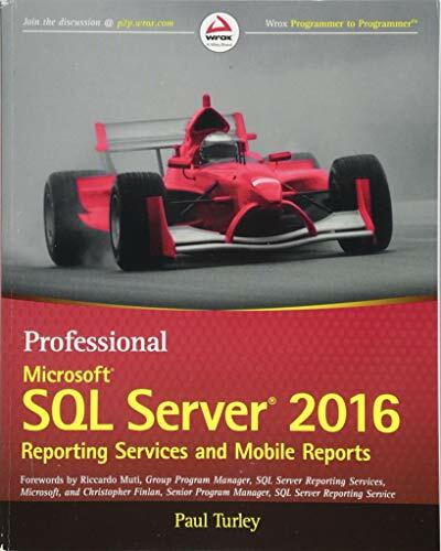Wrox Professional Microsoft Sql Server 2016 Reporting Services And Mobile Reports, Forewords By Ric...