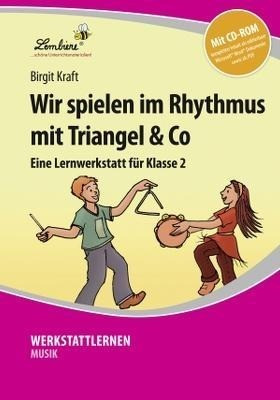 Wir spielen im Rhythmus mit Triangel & Co. Kopiervorlagen, Schnellhefter, mit CD-ROM, editierbare Mi