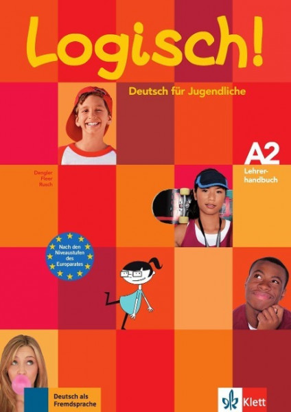 Logisch! A2 Lehrerhandbuch mit integriertem Kursbuch
