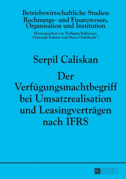 Der Verfügungsmachtbegriff bei Umsatzrealisation und Leasingverträgen nach IFRS