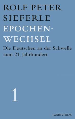 Epochenwechsel Rolf Peter Sieferle - Bild 4