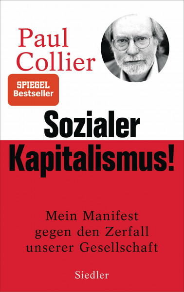 Sozialer Kapitalismus!: Mein Manifest gegen den Zerfall unserer Gesellschaft - Mit einem exklusiven Vorwort für die deutsche Ausgabe