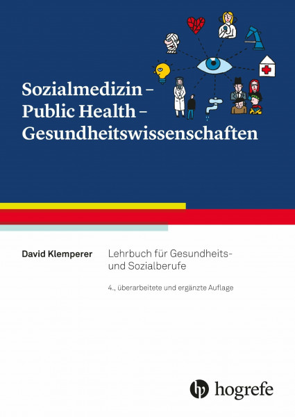 Sozialmedizin - Public Health - Gesundheitswissenschaften: Lehrbuch für Gesundheits- und Sozialberufe